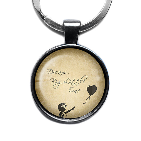 Dream Big Little One Antique Silver Keychain